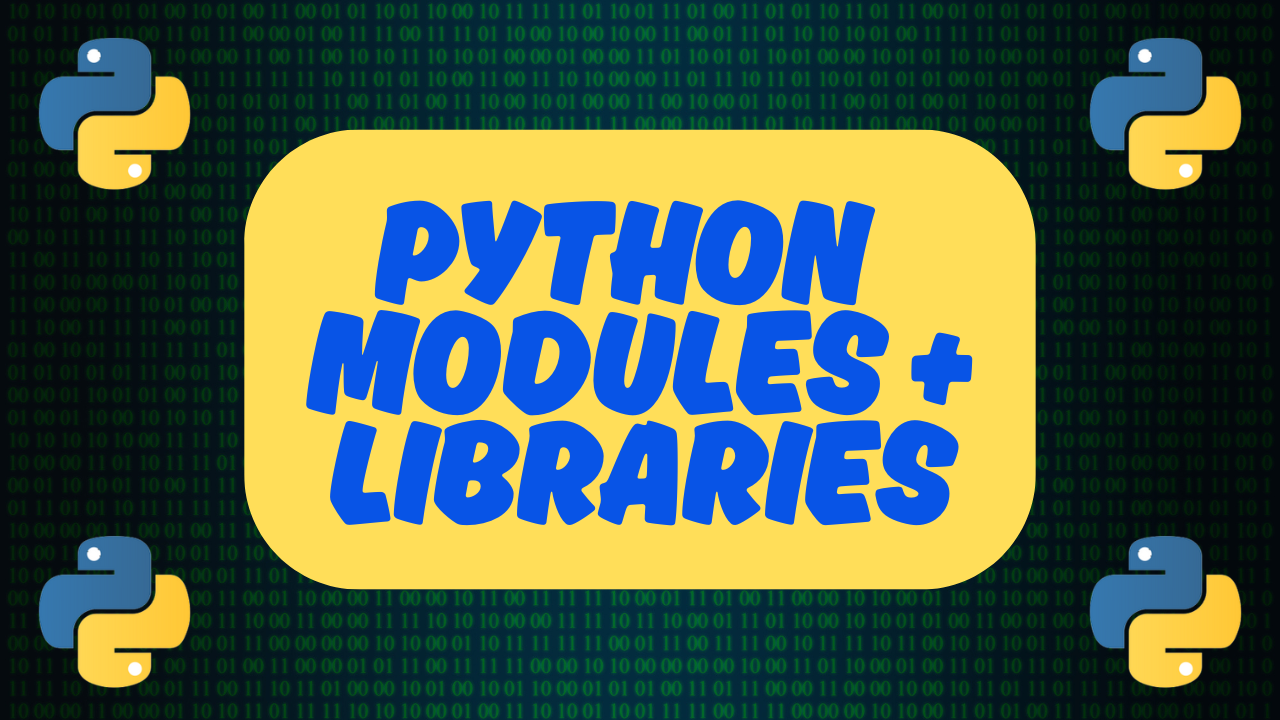 Python Modules and Libraries Blog
